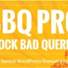 BBQ Pro– Block Bad Queries 3.7.2 GPL Plugins