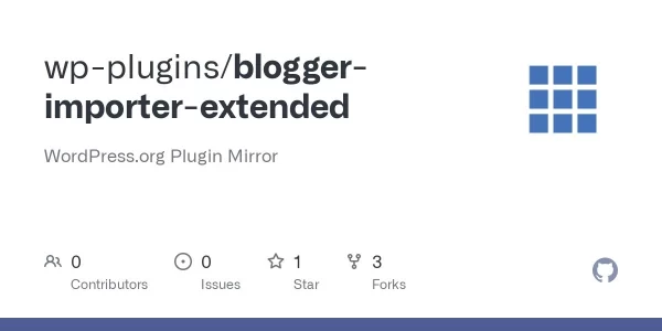Blogger Importer Extended 3.2.0 GPL Plugins