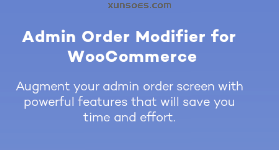 Admin Order Modifier for WooCommerce 1.1.0 GPL Plugins