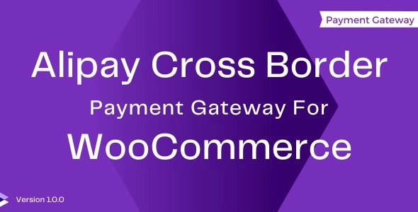 Alipay Cross-Border Payment Gateway For WooCommerce 1.4 GPL Plugins