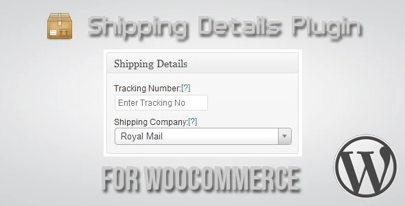 Shipping Details Plugin for WooCommerce 1.8.0.7 GPL Plugins