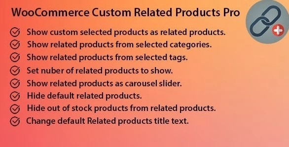 WooCommerce Custom Related Products Pro 1.6.0 GPL Plugins